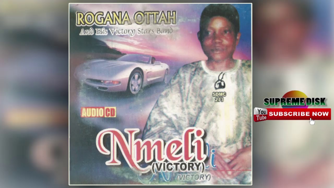 KWALE MUSIC: Rogana Ottah - Nmeli (Full Album)
