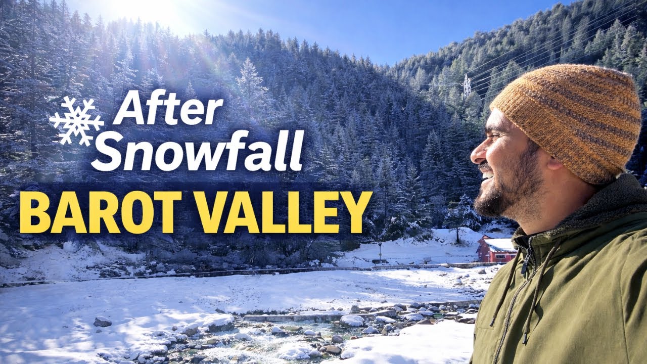 Snowfall Ke Baad Barot Valley ❄️ | Winter Views & Ground Reality