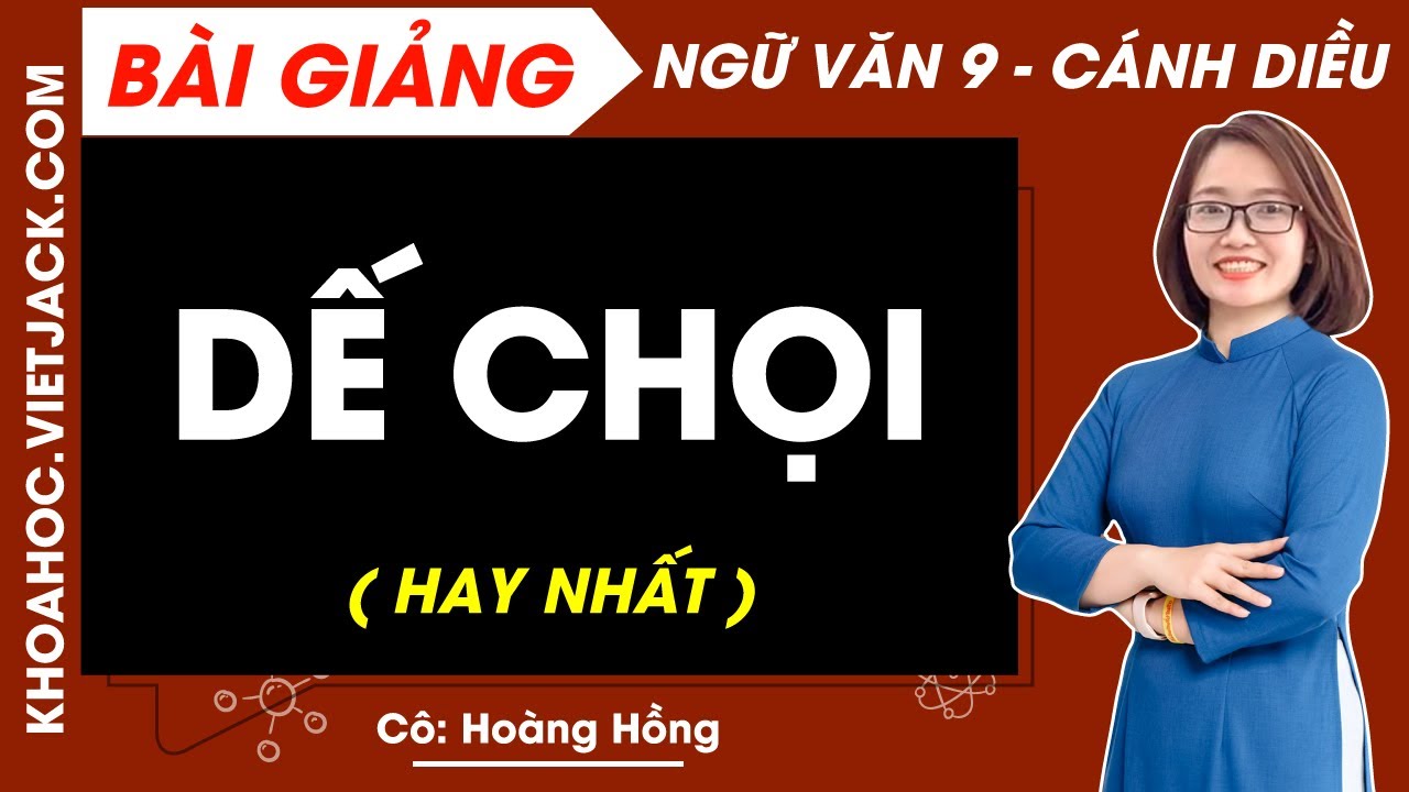 Dế chọi | Ngữ văn 9 Cánh diều - Cô Hoàng Hồng (HAY NHẤT)