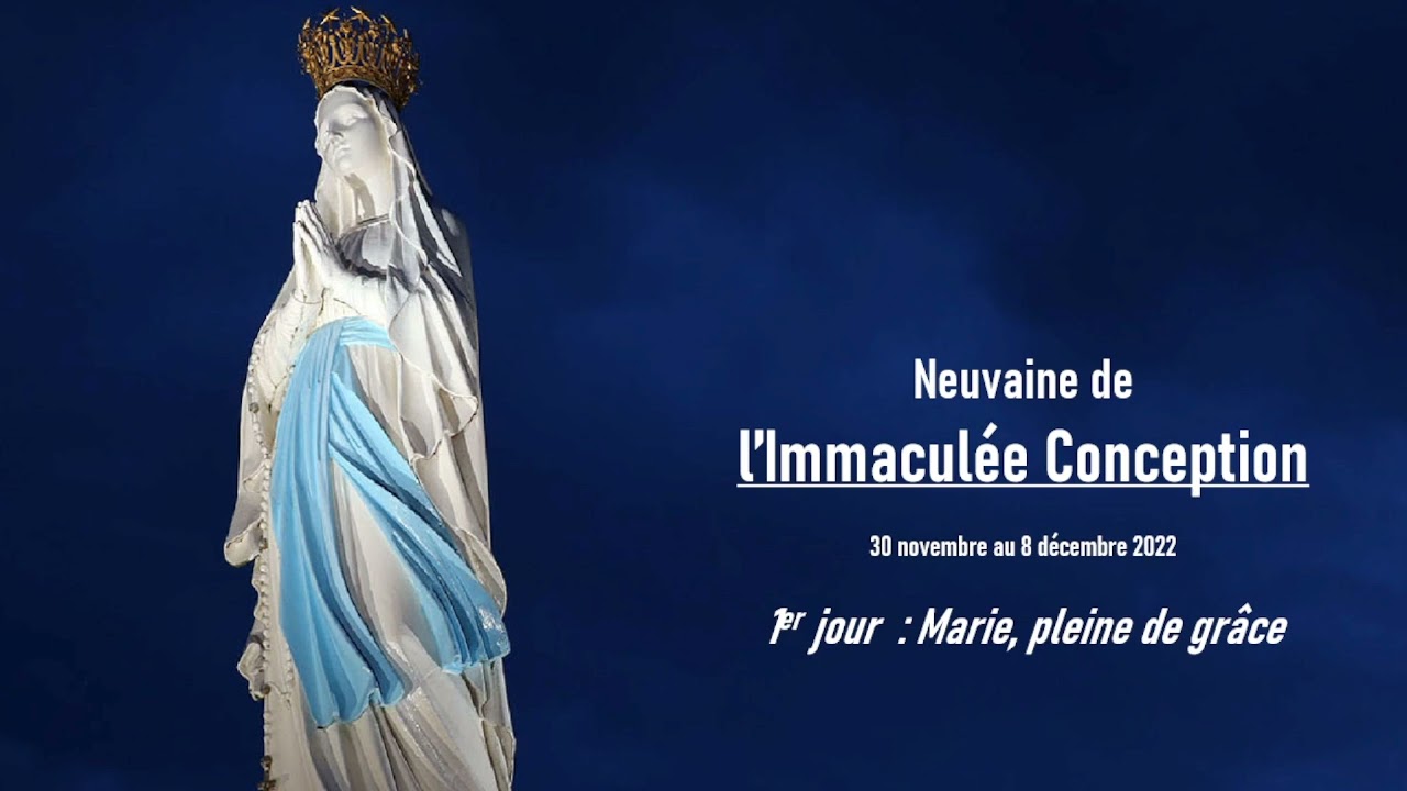 1 - Neuvaine de l'Immaculée Conception  - 1er jour, Marie, pleine de grâce...