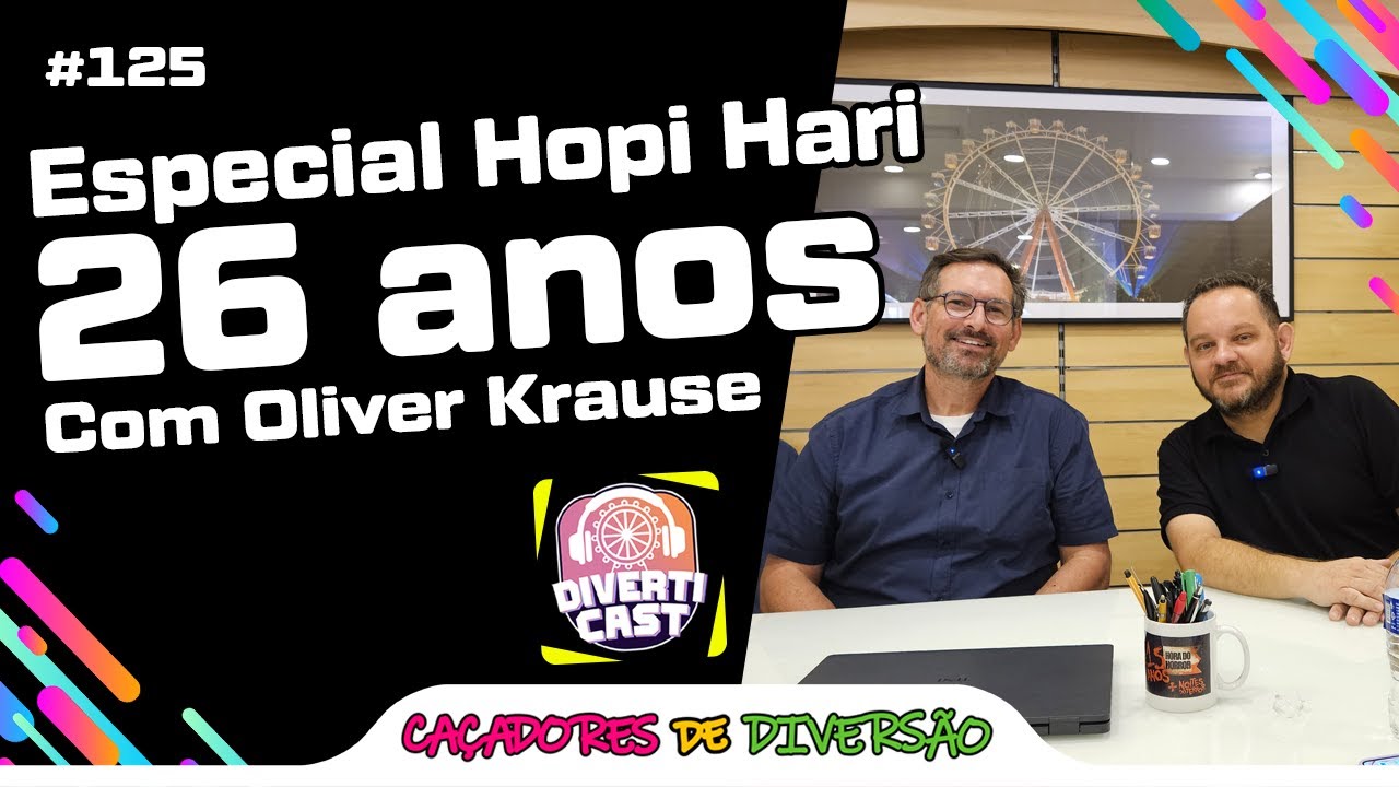 Especial Hopi Hari 26 anos com Oliver Krause - #DivertiCast #125 | Caçadores de Diversão