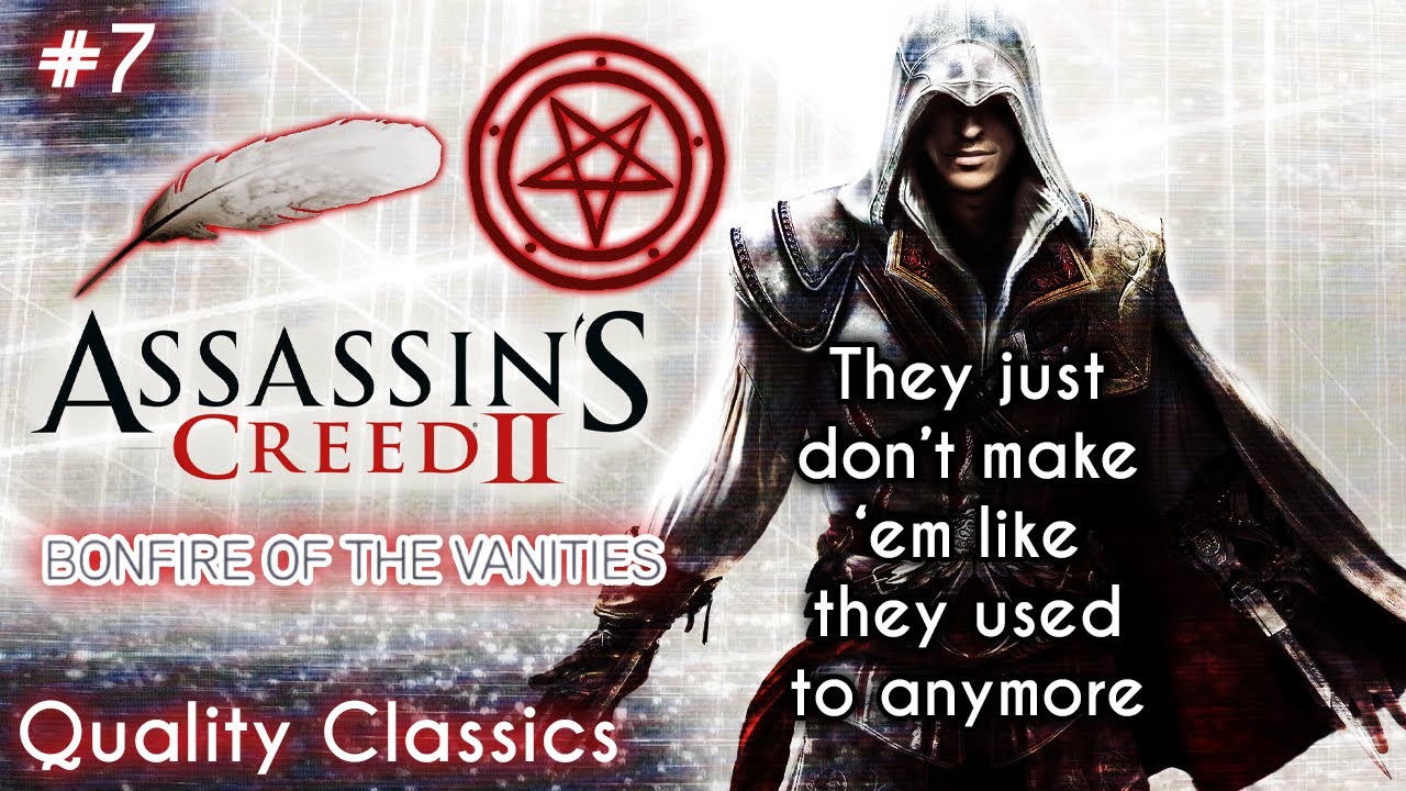 QC | Assassin's Creed 2 (2009) - #7 | DLC: Bonfire of the Vanities Part 2, Feathers, & The Truth