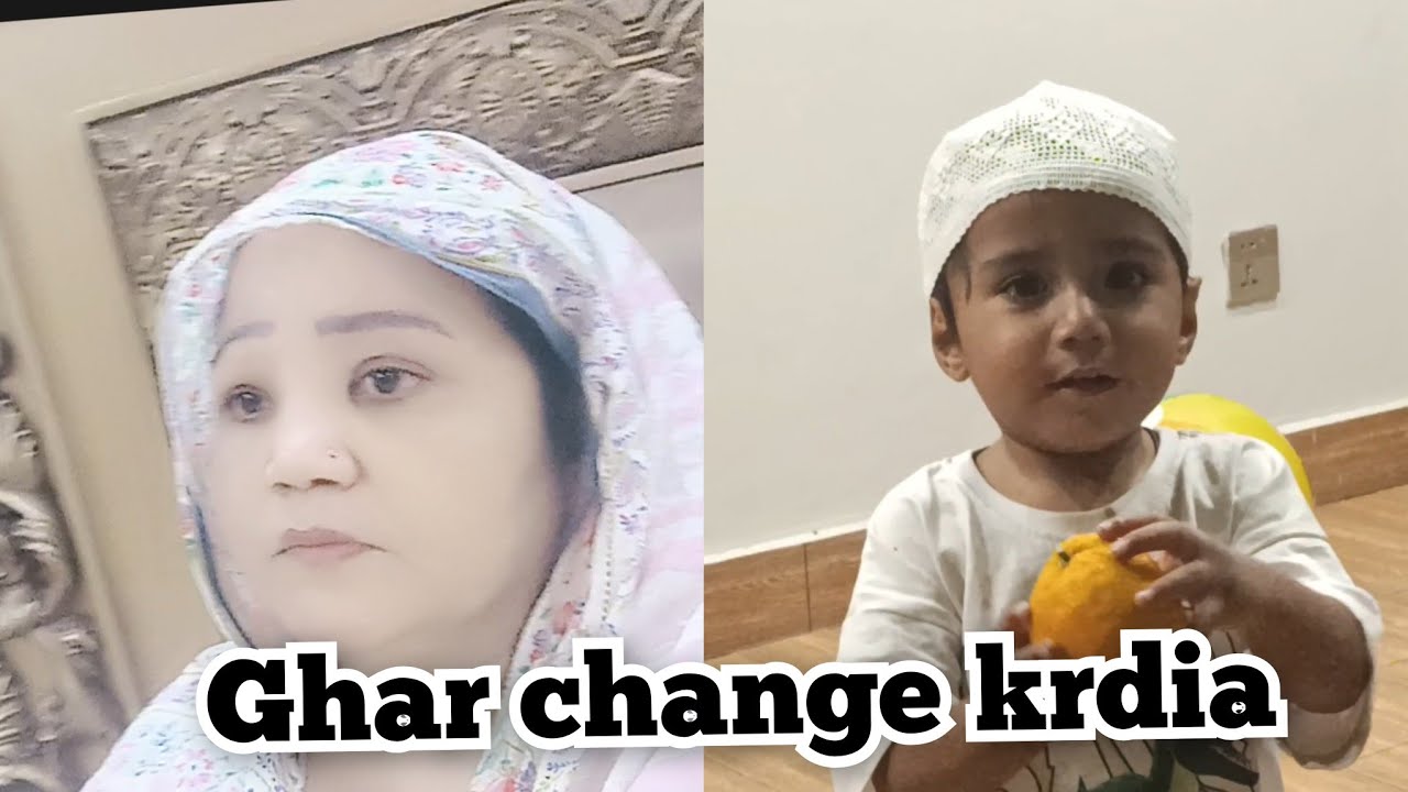 GHAR CHANGE KRDIA || NAINA AKBAR VLOG