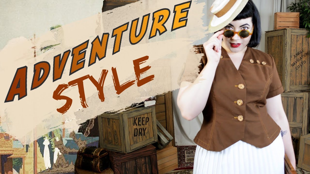 Adventure Style - Vintage Style Outfits for Travel, Safari, & Exploration