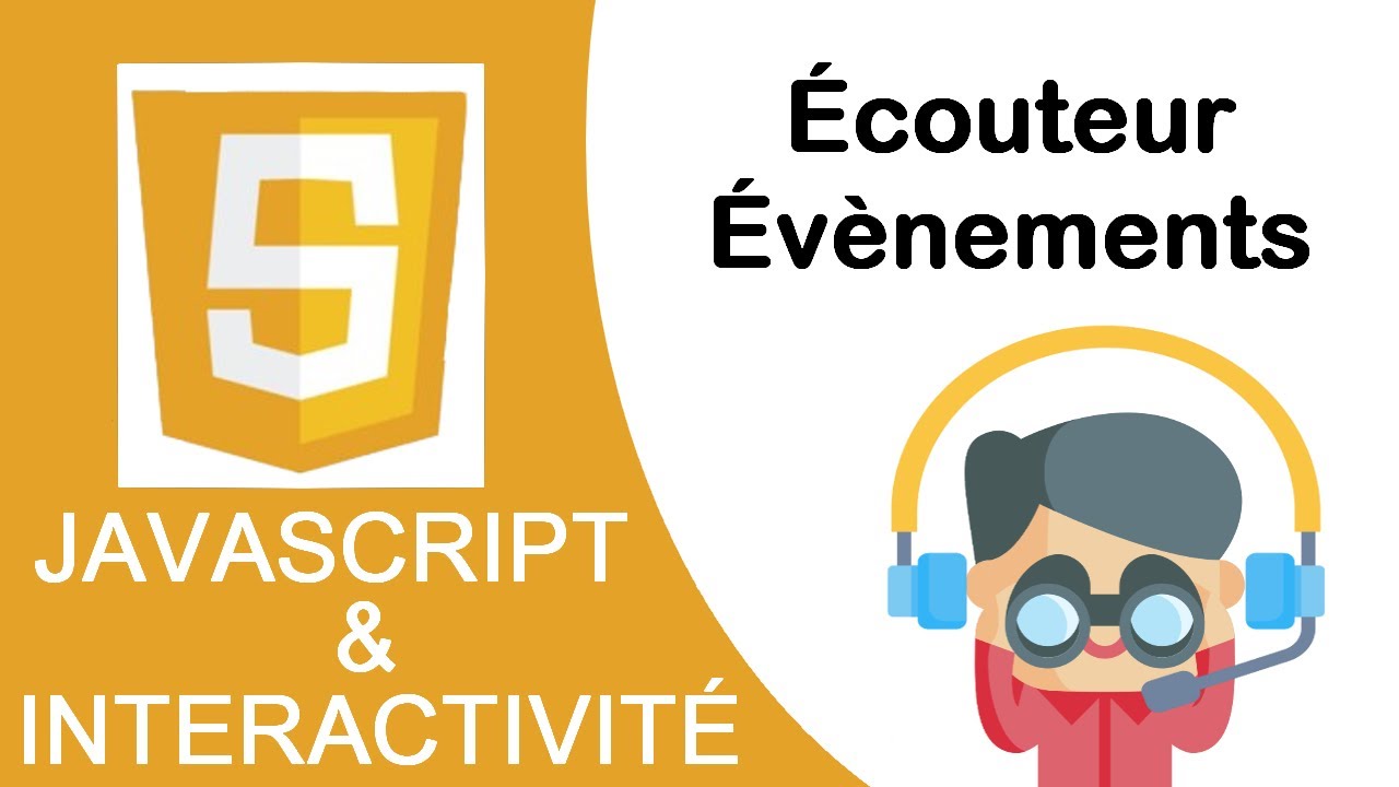 Javascript et interactivité - 2 : Ecouter un évènement avec addEventListener