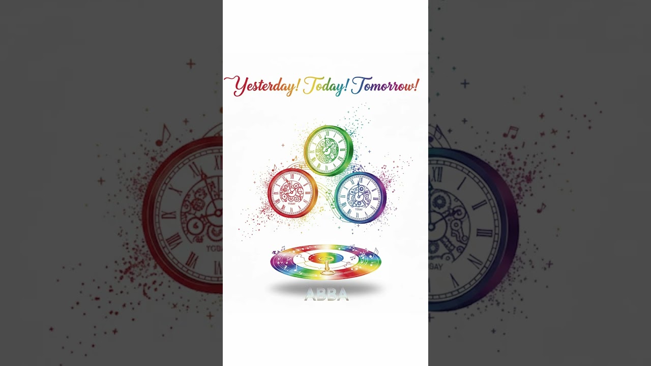 Inspired By ABBA - Track 5 : Yesterday! Today! Tomorrow!