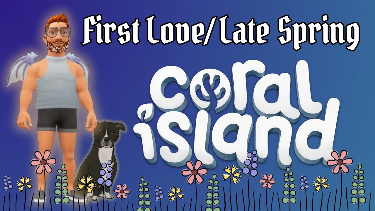 Late Spring on Coral Island! Unlocking Deep Forest and furthering merfolk quests!