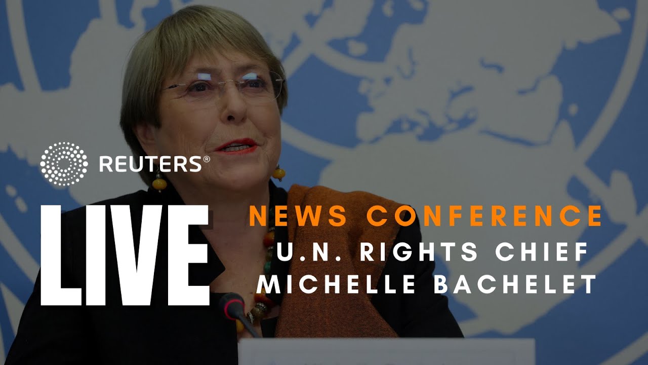 LIVE: United Nations rights chief Michelle Bachelet holds a news conference