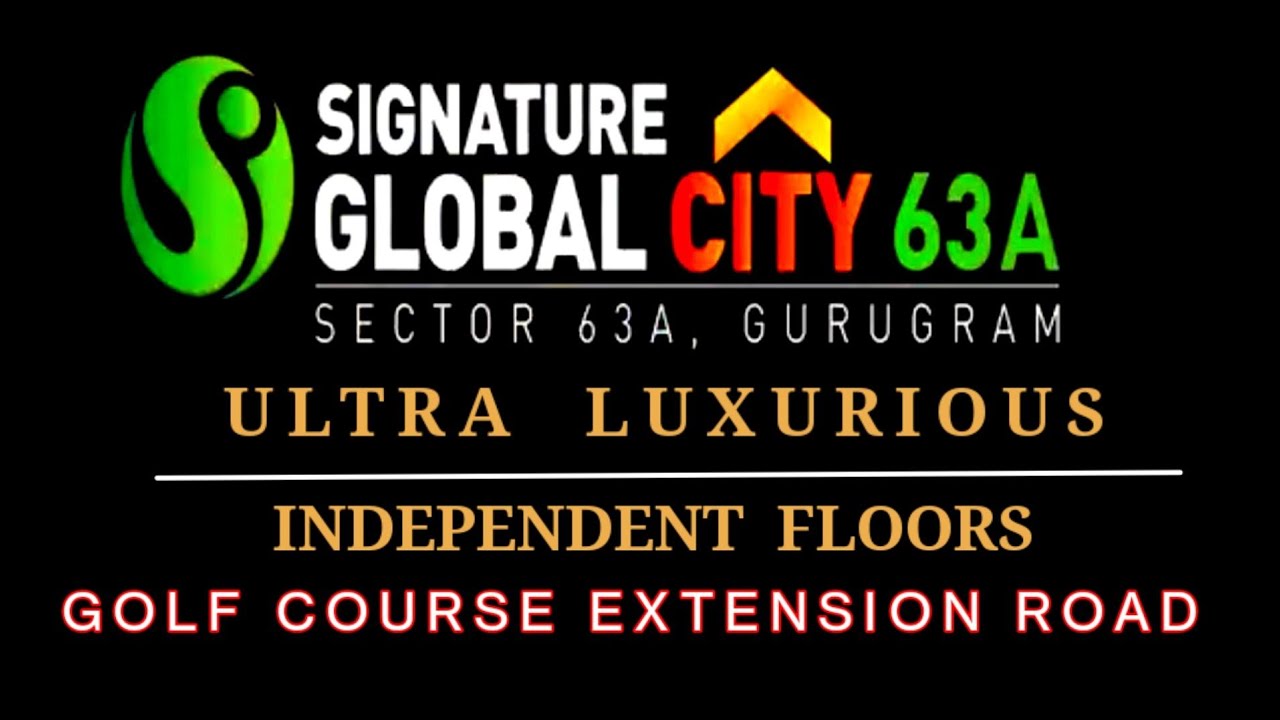 Luxury Low-Rise Builder Floor - Signature Global, Sector 63A