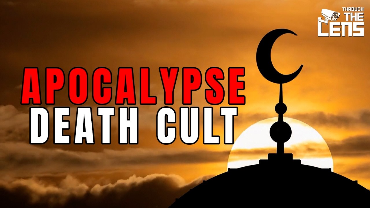 Exposing the Islamic Death Cult of the Last Days | Through the Lens Episode 52