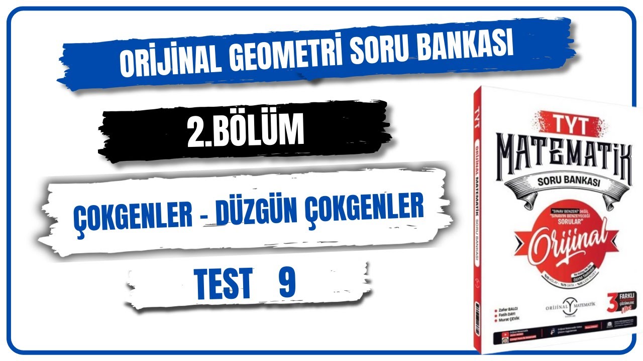 ÇOKGENLER - DÜZGÜN ÇOKGENLER TEST 9 ( ORİJİNAL GEOMETRİ SORU BANKASI ÇÖZÜMLERİ ) 2025