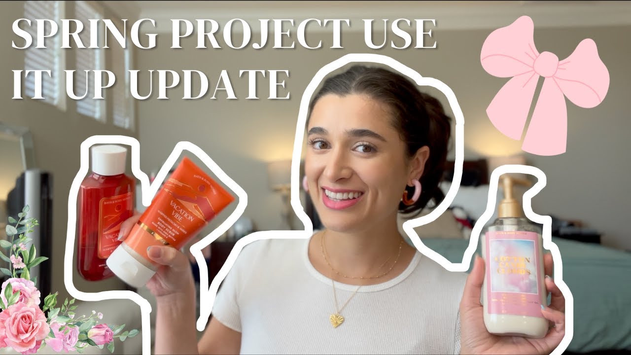 SPRING PROJECT USE IT UP UPDATE | Spring Body Care Challenge🎀