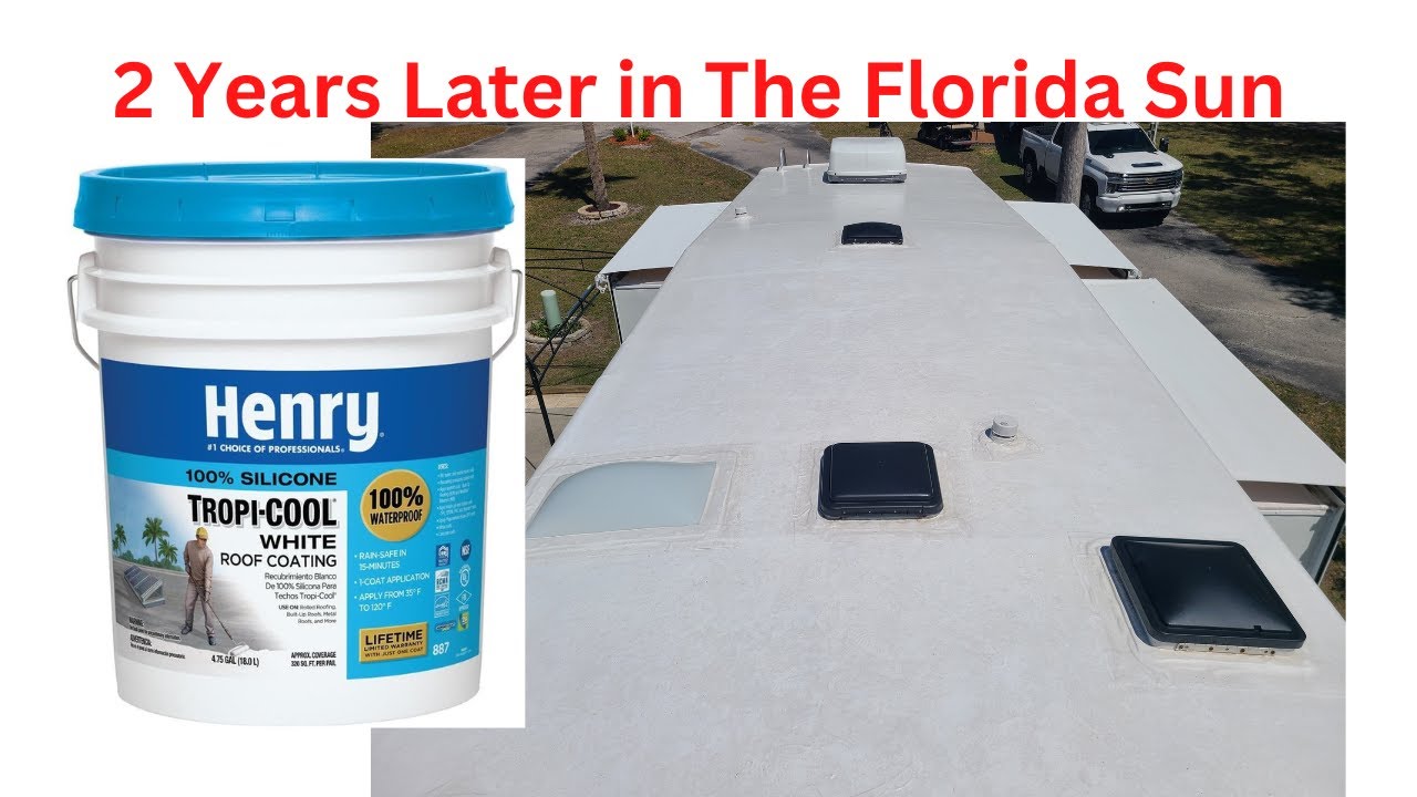 Review 2 Years in the Florida Sun Henry 887 Tropi-Cool RV White Silicone Reflective Roof Coating