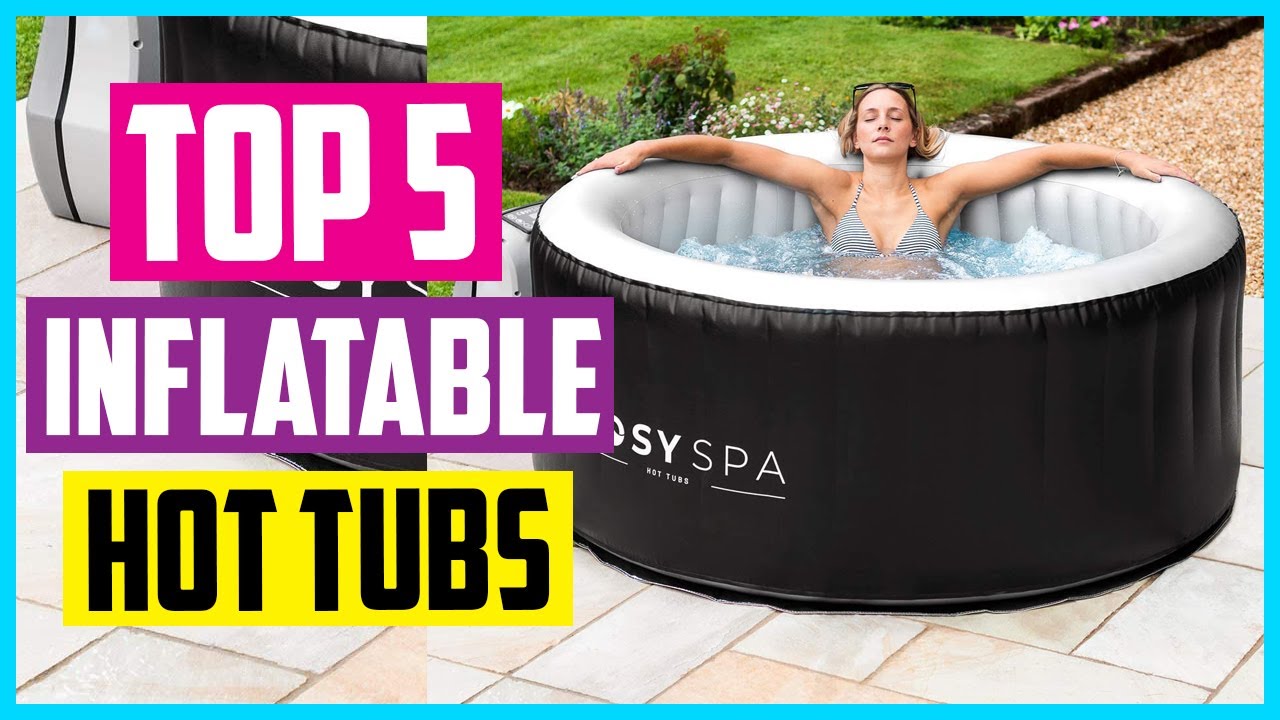 ✅Top 5 Best Inflatable Hot Tubs 2022 Reviews