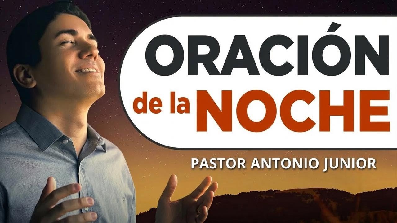 Oración de la noche con el Pastor Antônio Júnior