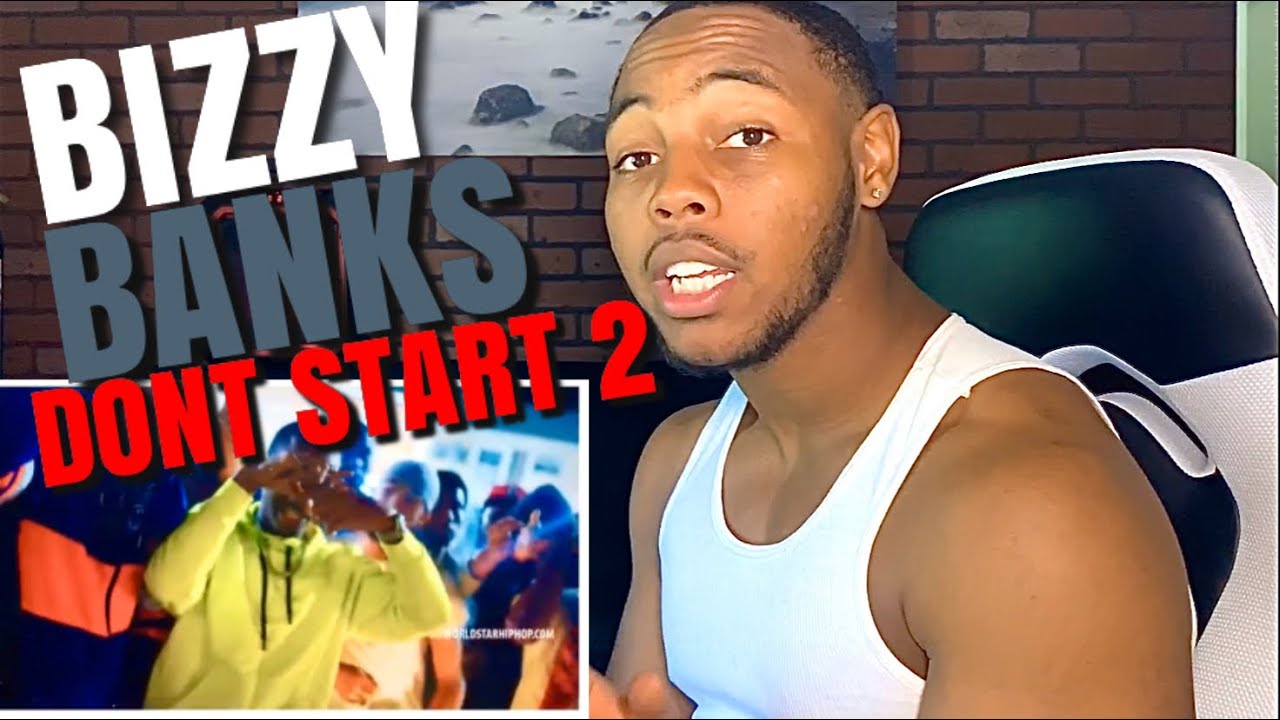 Bizzy Banks - Dont Start Pt 2 (WSHH Exclusive) REACTION