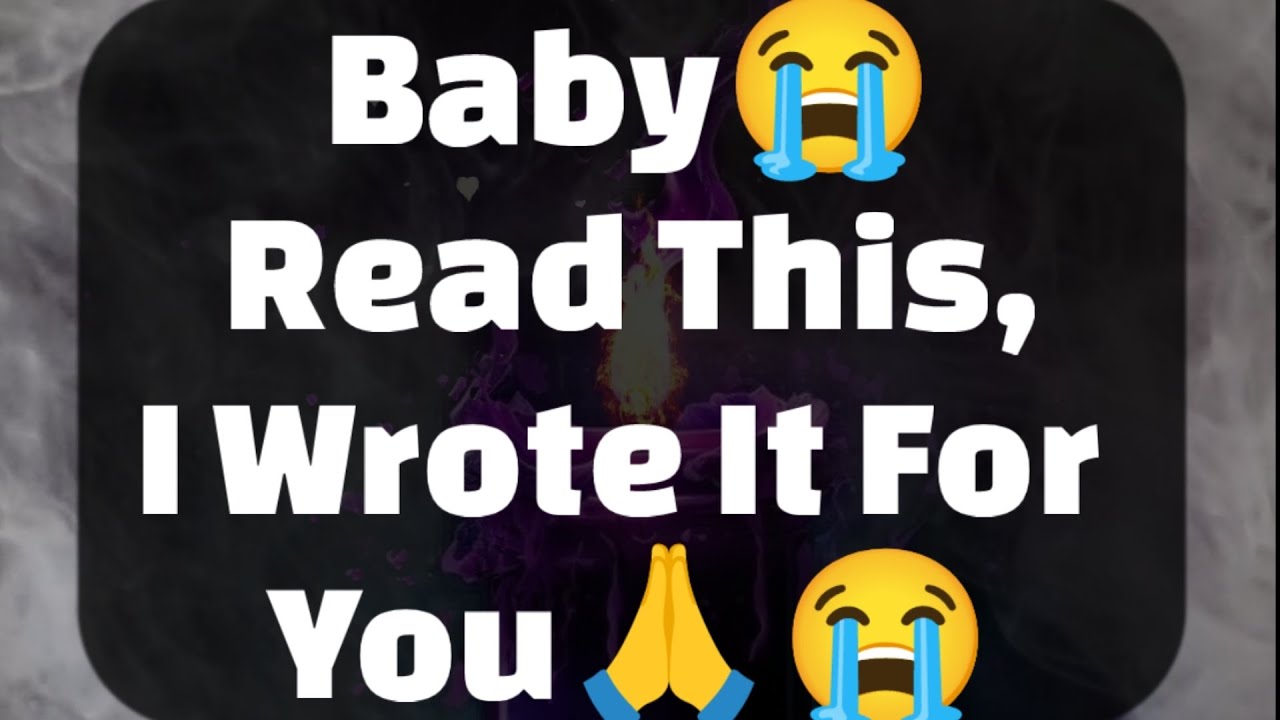 Current Thoughts And Feelings Of Your Person Love Messages Baby Read This I Wrote it For You
