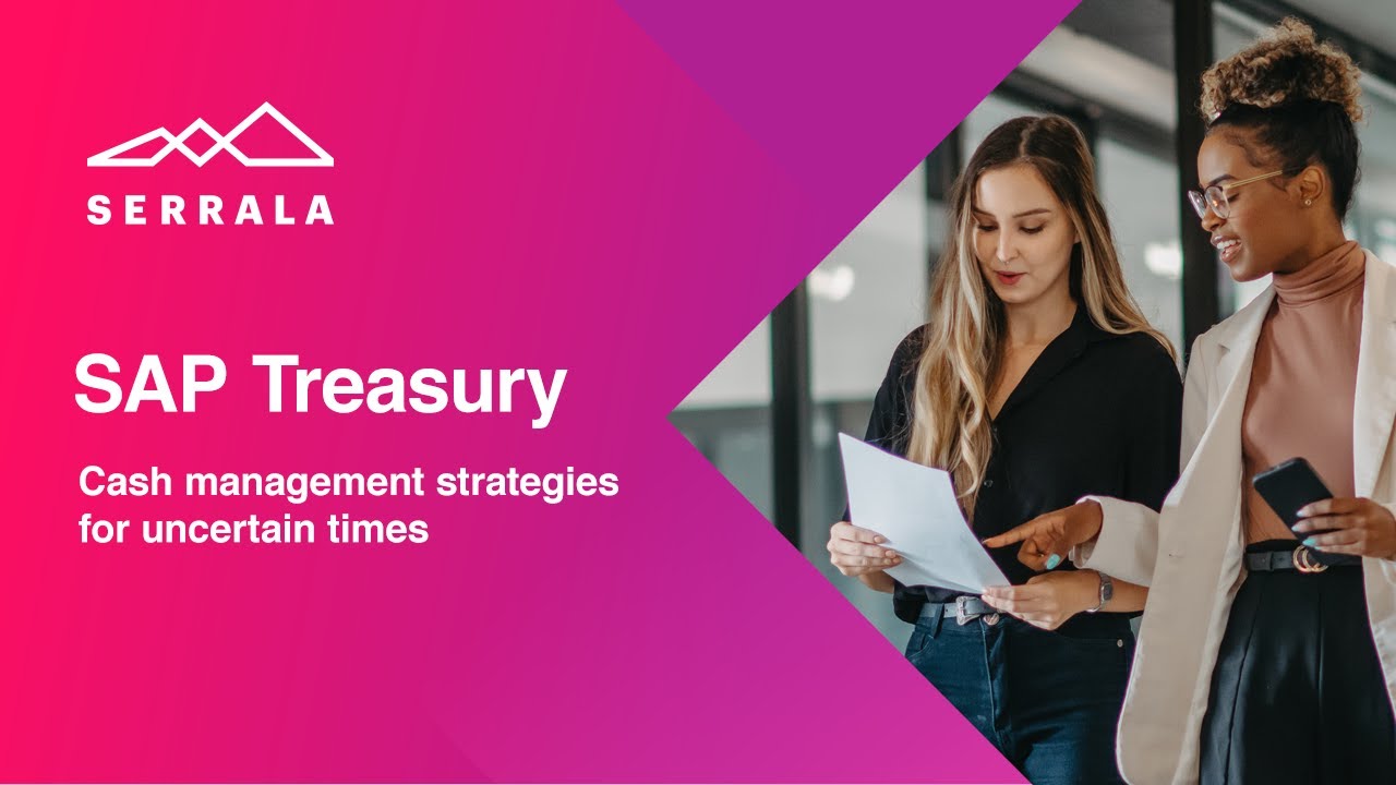 SAP Treasury | Cash Management Strategies for Uncertain Times