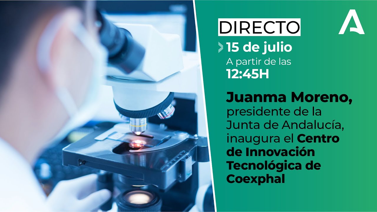 🔴 DIRECTO | Inauguración del Centro de Innovación Tecnológica de Coexphal