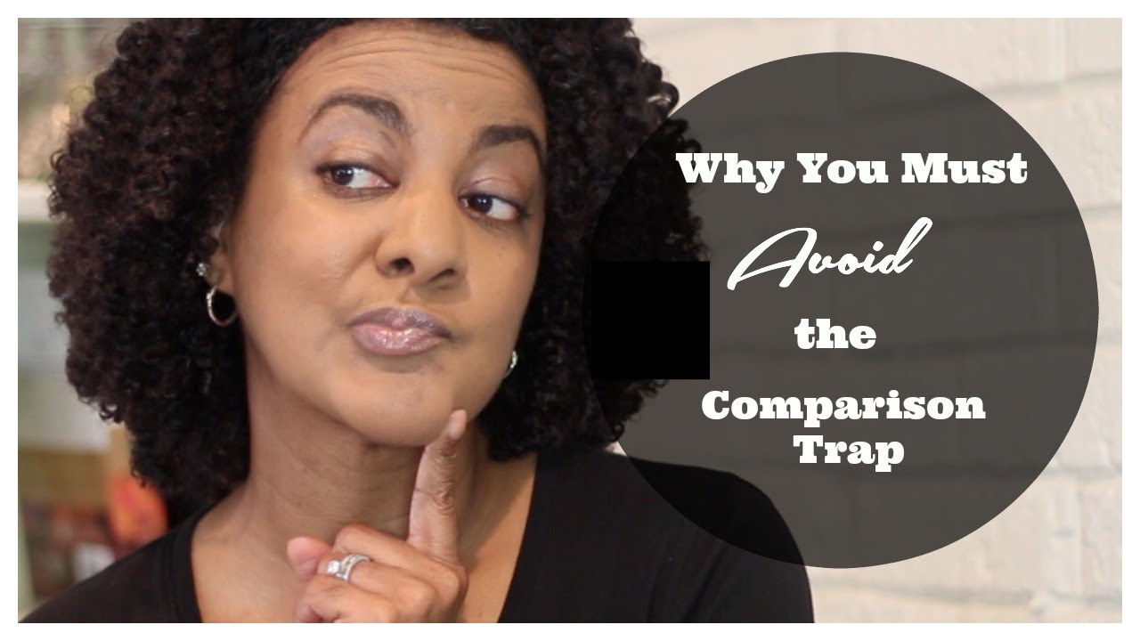 Why You Must Avoid the Comparison Trap