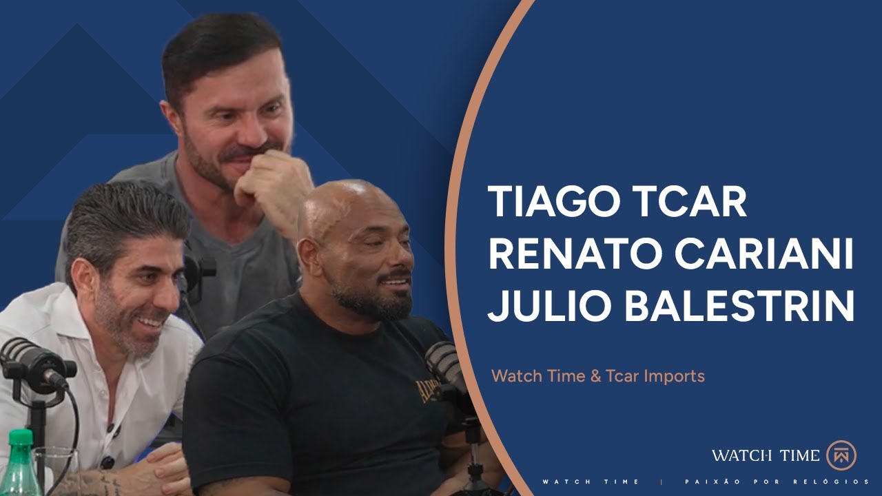 Watch Time Apresenta: Jos&eacute; Mauro Avalia os Rel&oacute;gios de Cariani e Tcar! 🔍 EP89