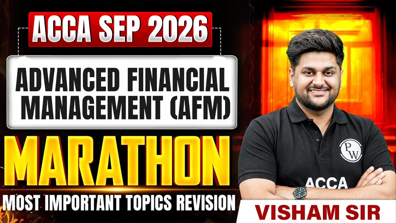 Advanced Financial Management (AFM) | Marathon🏃Complete Syllabus Revision | ACCA Sep Exam 2026