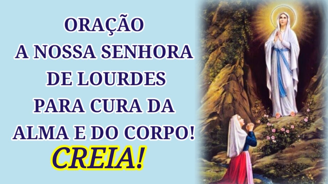 Oração a Nossa Senhora De Lourdes Pedindo a Cura Do Corpo e Da Alma.