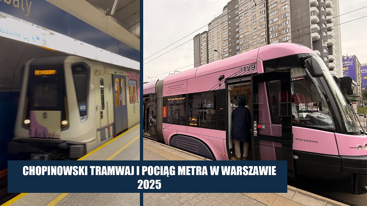 CHOPINOWSKI TRAMWAJ I POCIĄG METRA W WARSZAWIE 2025