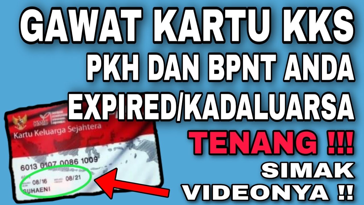 GAWAT KARTU KKS PKH DAN BPNT ANDA EXPAIRED ATAU KADALUARSA ~ TENANG !! SIMAK DULU VIDEONYA !!