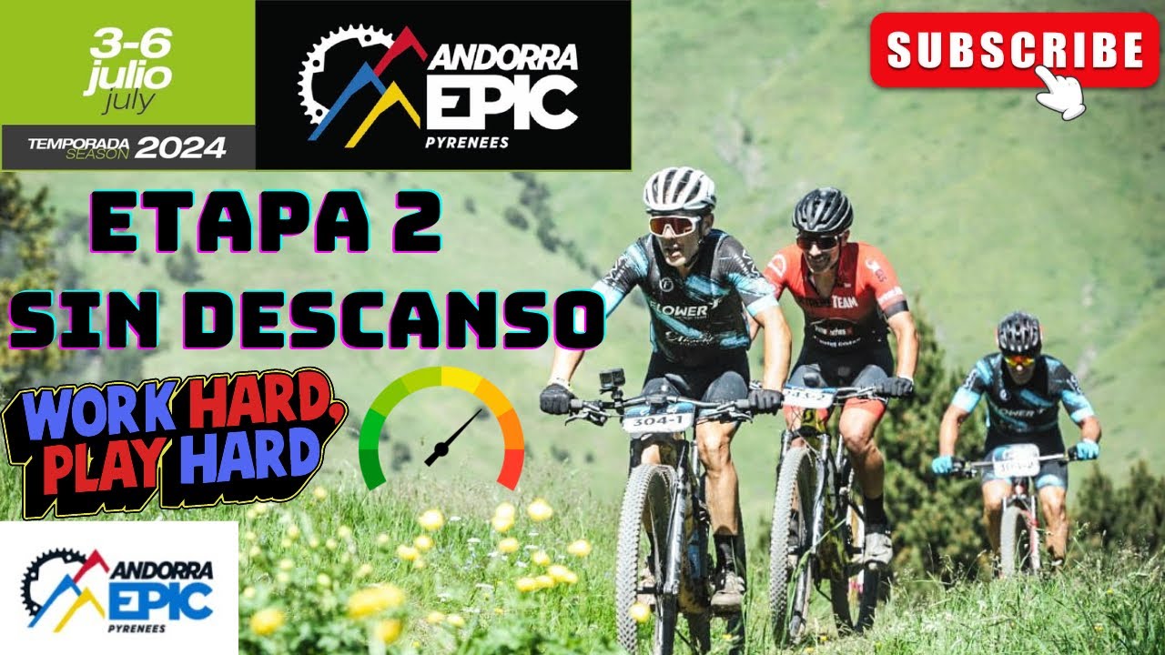 🔥 Andorra Epic 2024, Etapa 2, muy muy dura, bajadas muy exigentes sin descanso, una pasada un 10 😍
