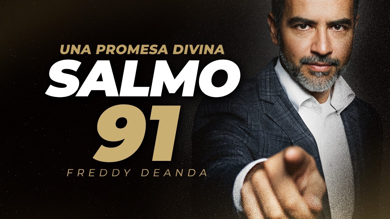 Salmo 91 PROMESA PARA TU VIDA - Pastor Freddy DeAnda