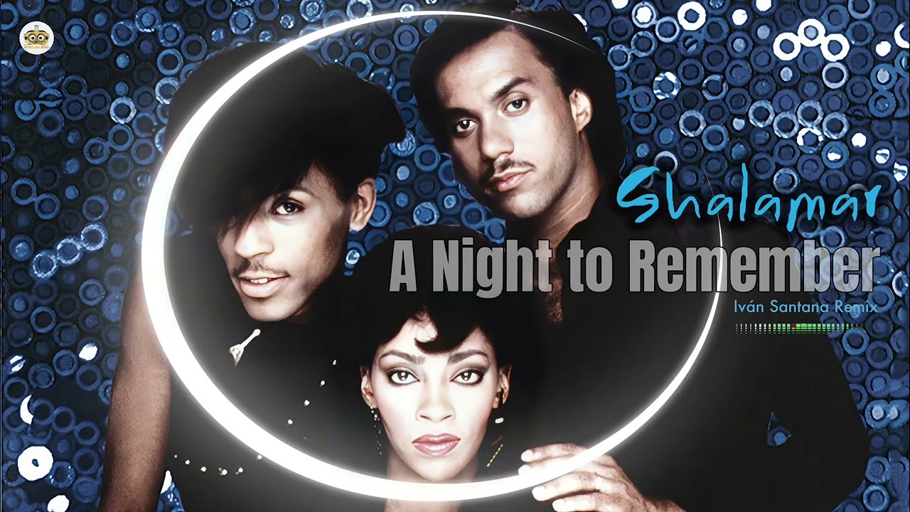 Shalamar - A Night To Remember (Iván Santana Remix)