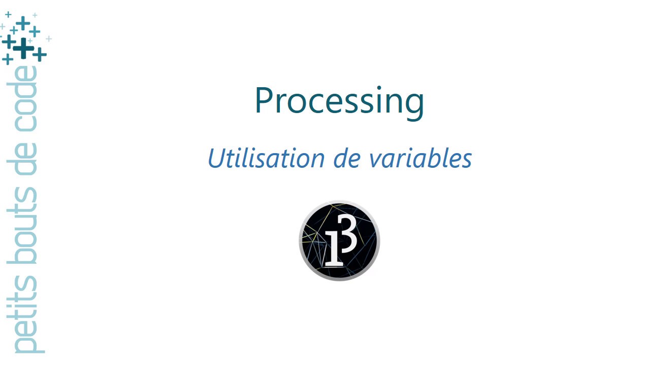 Processing - Utilisation de variables