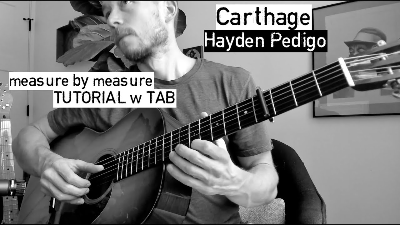 How to Play "Carthage" by Hayden Pedigo - Tab, Fingerpicking Lesson, Measure by Measure Tutorial
