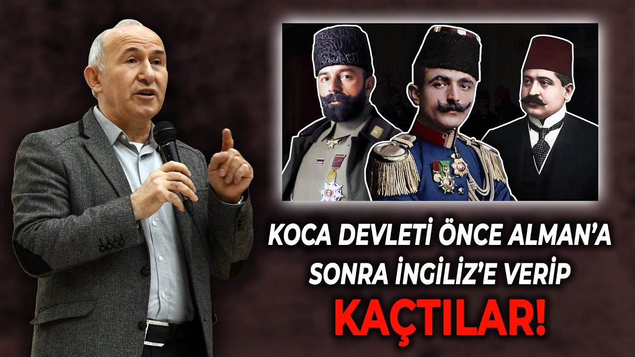 KOCA DEVLETİ ÖNCE ALMAN’A SONRA İNGİLİZ’E  VERİP KAÇTILAR! - AHMET ŞİMŞİRGİL