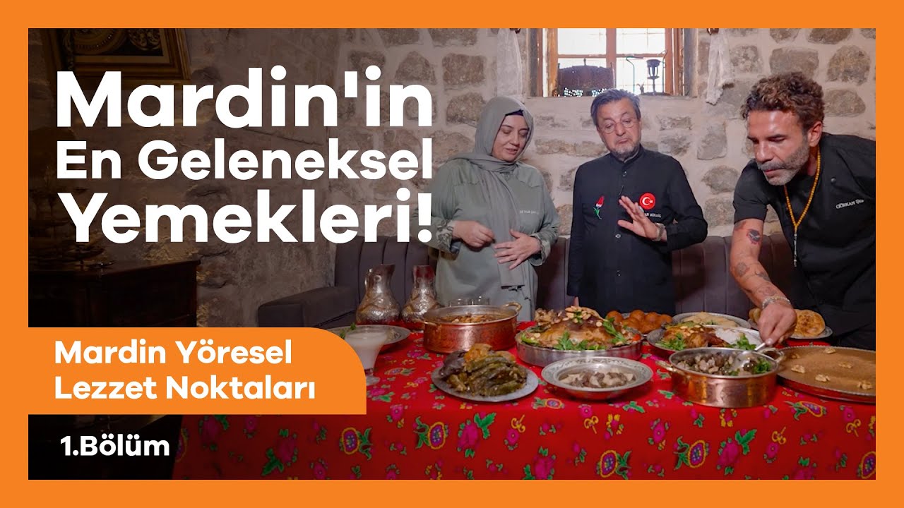 Mardin'in En Geleneksel Yemekleri! | Mardin Yöresel Lezzet Noktaları 1. Bölüm