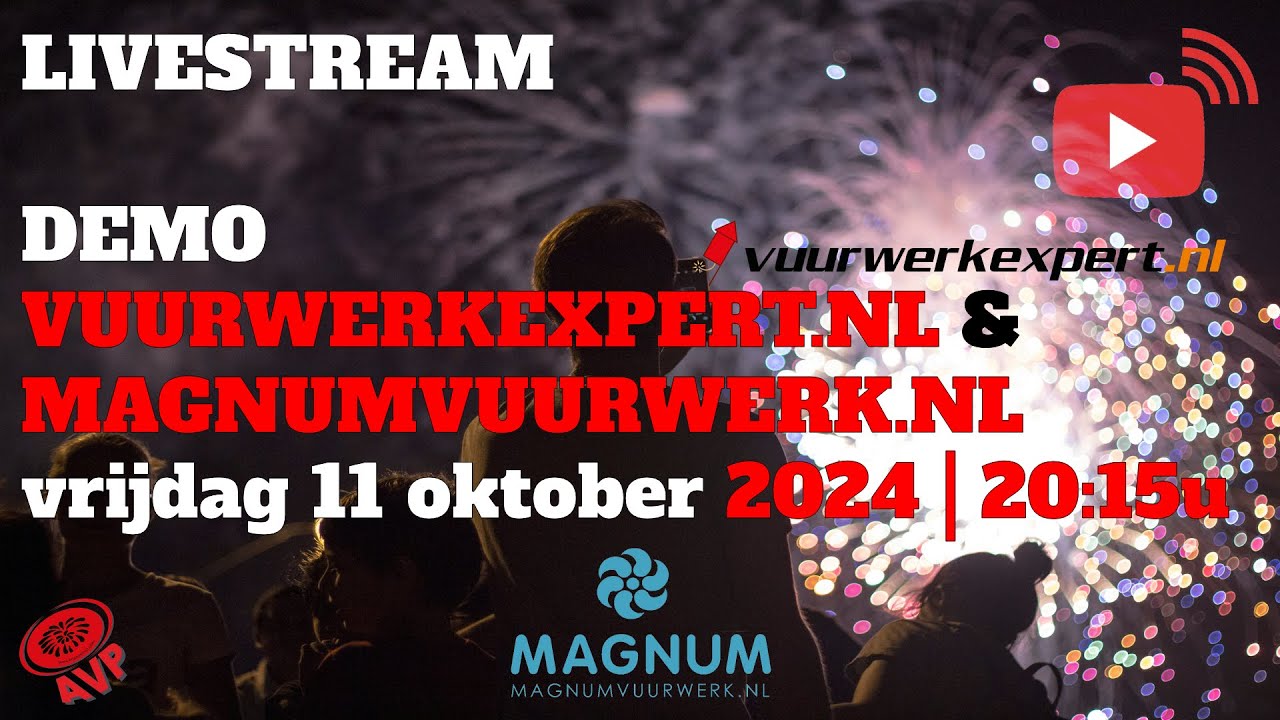 Demo Vuurwerkexpert.nl & Magnum LIVE! 🔴 (11-10-2024)