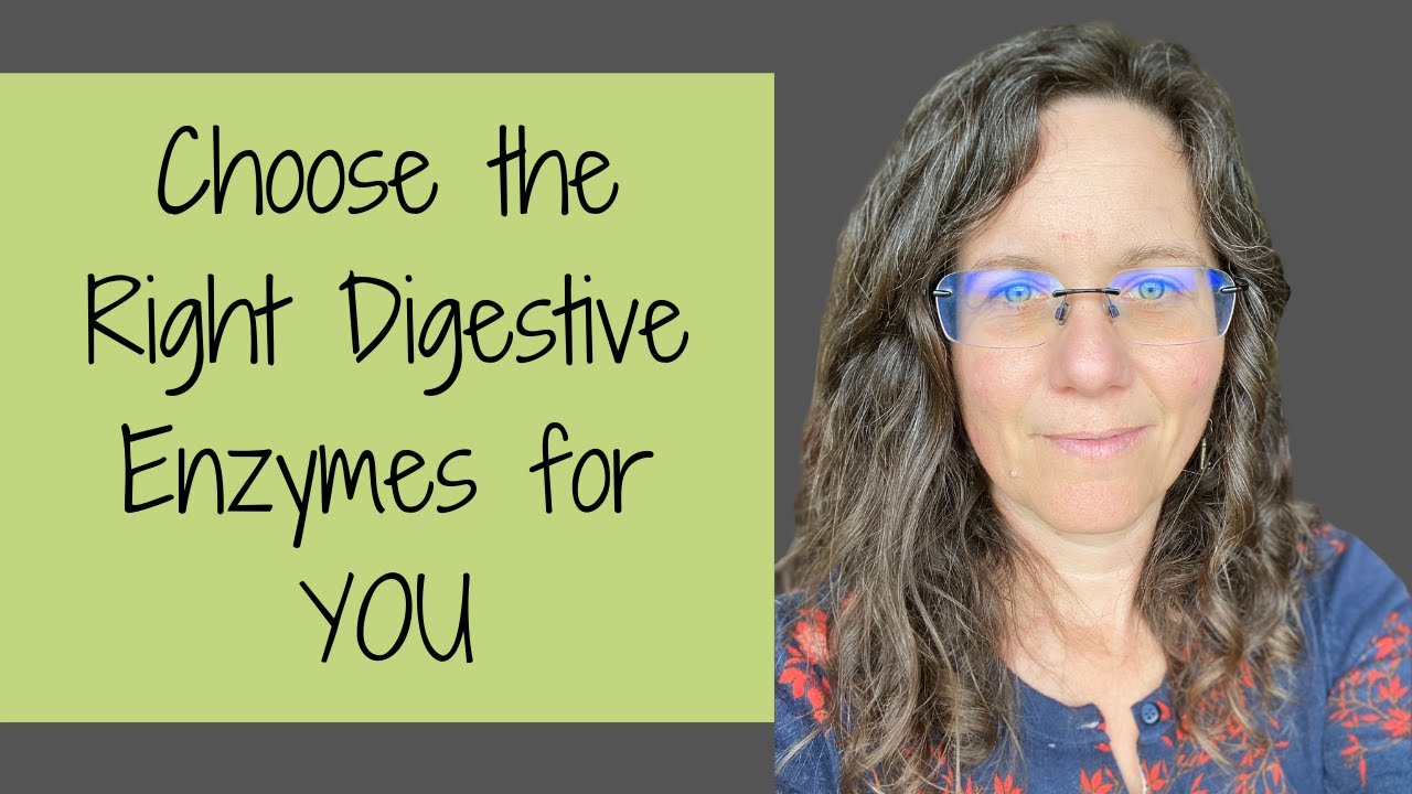 Choose the Right Digestive Enzyme FOR YOU