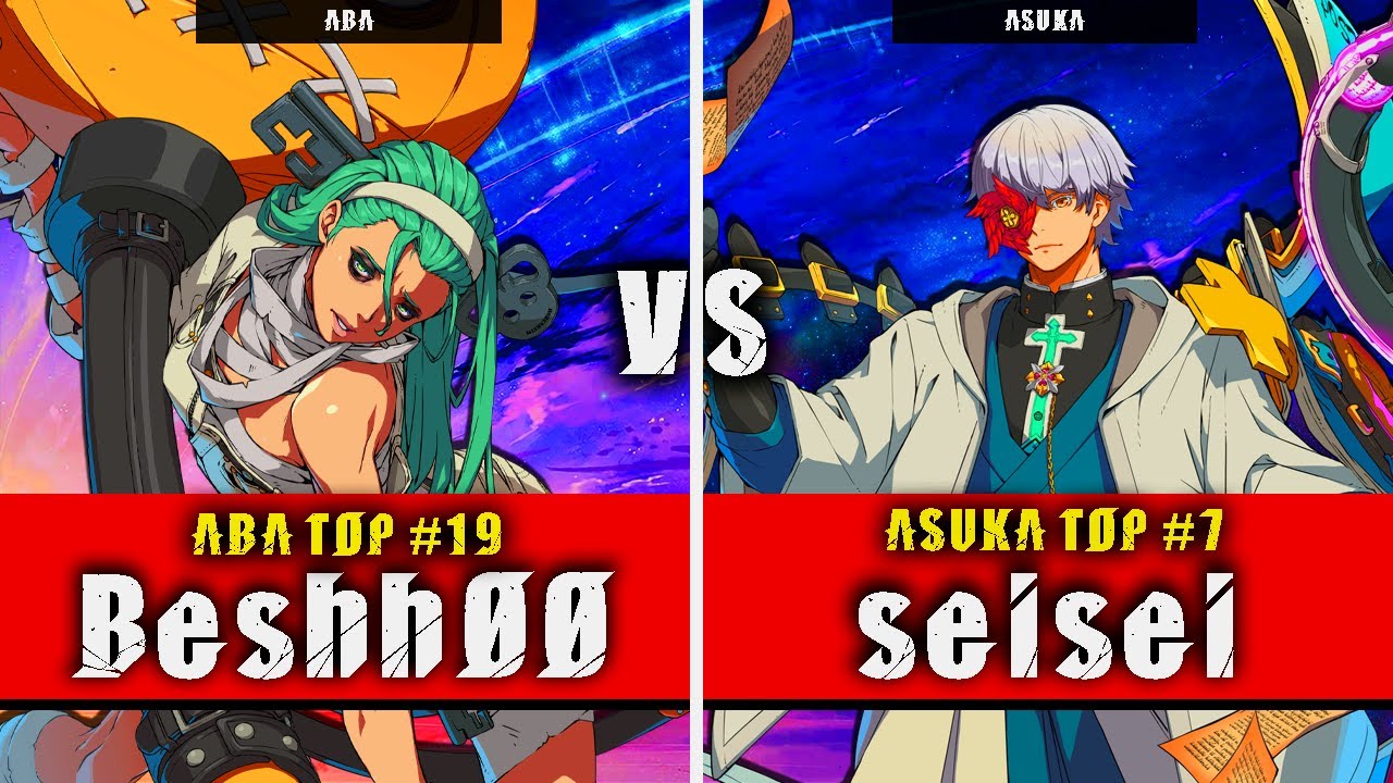 GGST | Beshh00 (ABA) VS seisei (Asuka) | Guilty Gear Strive High level gameplay