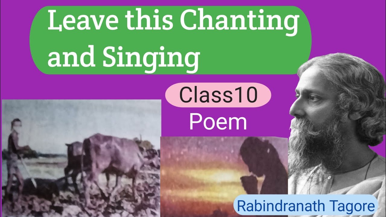 Leave this Chanting and Singing By Rabindranath Tagore ||Class 10 poem in Nepali||