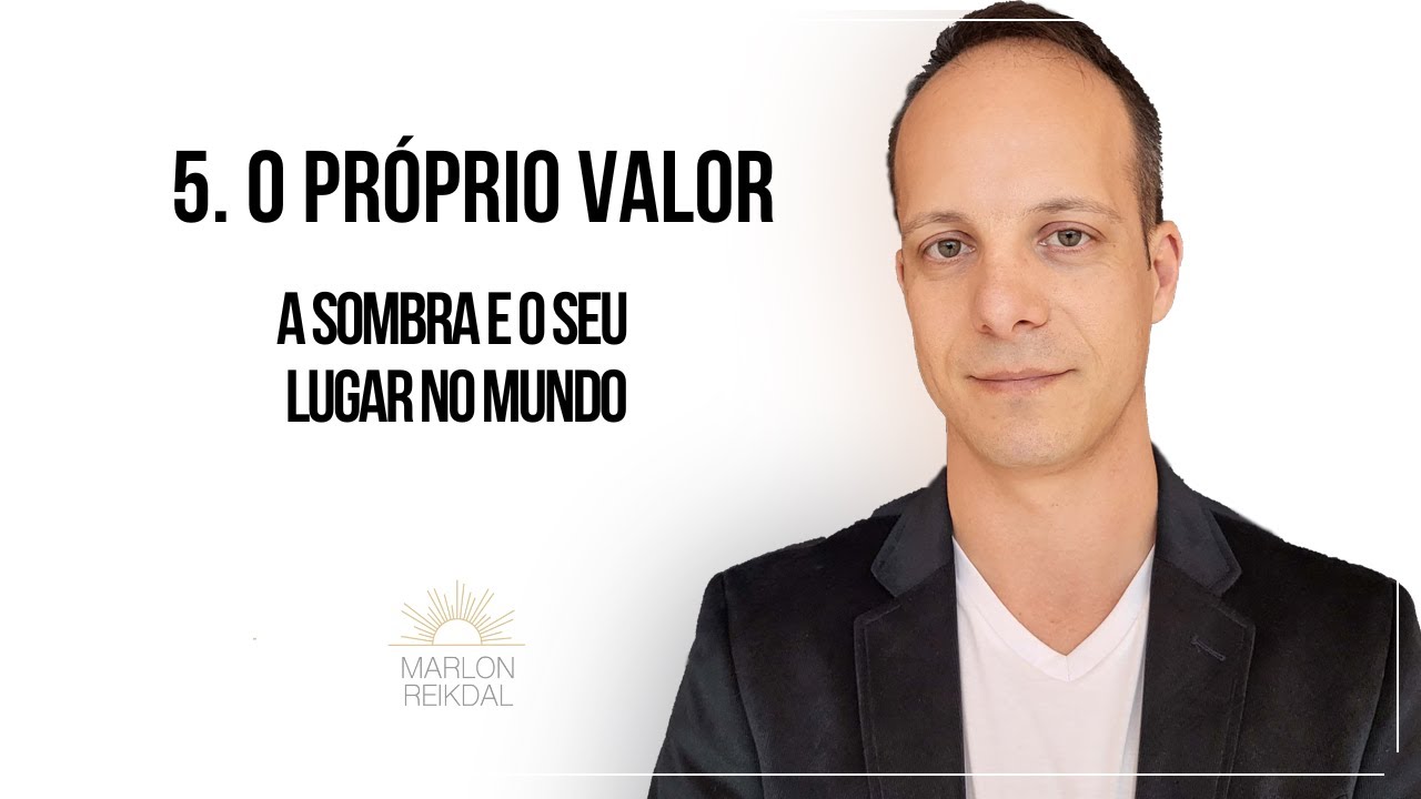 5. O próprio valor: a sombra e o lugar no mundo