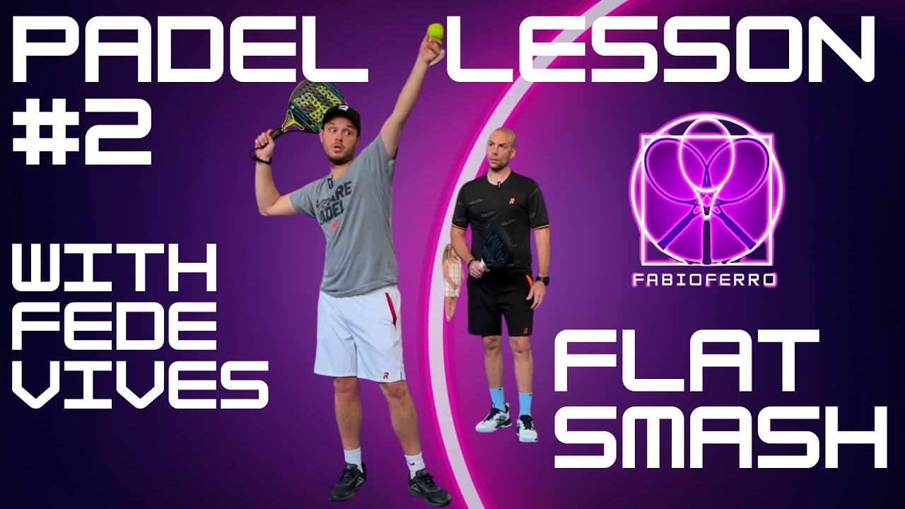PADEL LESSON #2 FIX THE FLAT SMASH