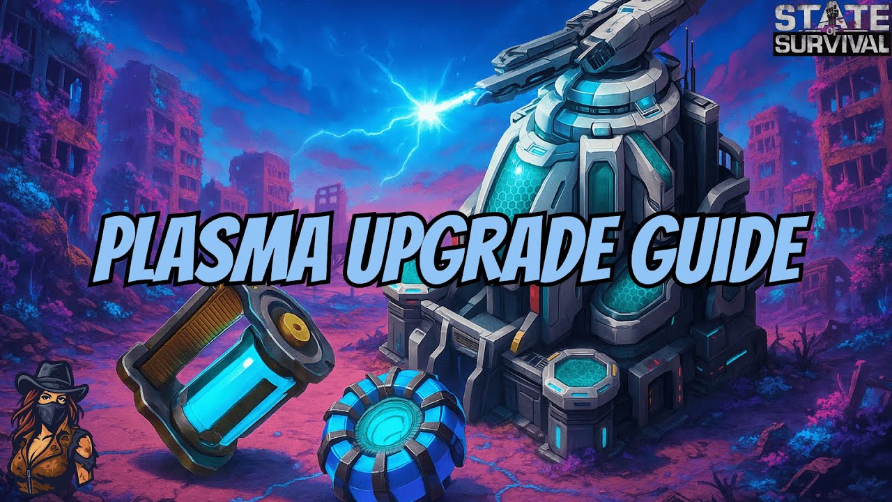 Efficient Plasma 16–18 Upgrade Guide | State of Survival