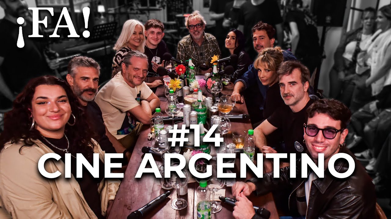 Cine Argentino - ¡FA! #14, con Mex Urtizberea | Sbaraglia, Morán, Lali, Dillom, Hendler y más