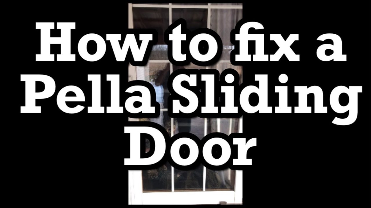 How to Fix a Pella Sliding Patio Door