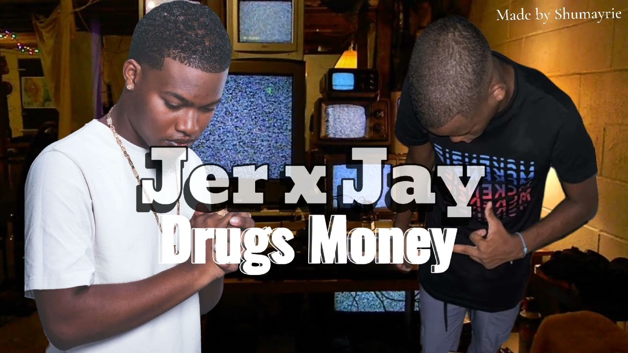 Jer x Jay -Drugs Money [Official track]