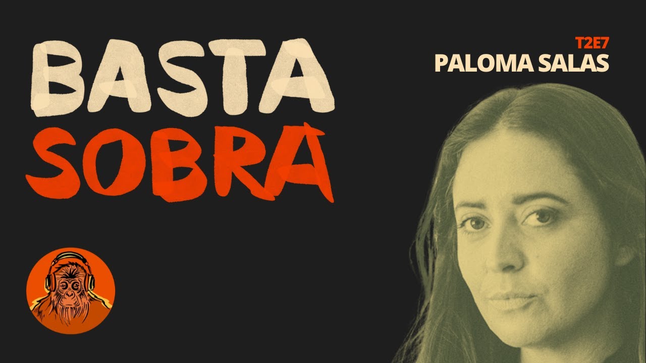 Basta y Sobra | Temporada 2 - Episodio 7 | Paloma Salas