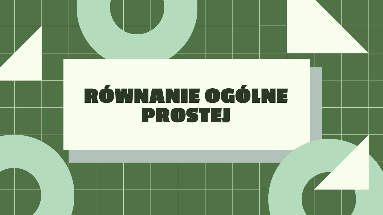 Równanie ogólne prostej