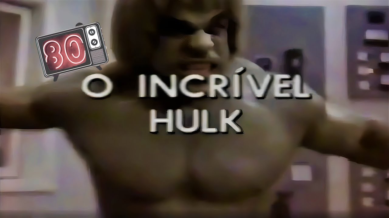O INCRÍVEL HULK - Chamadas de TV!