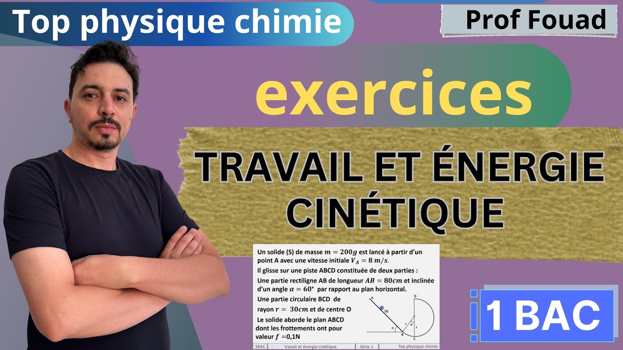 Exercices travail et &eacute;nergie cin&eacute;tique 1 bac s&eacute;rie 1 